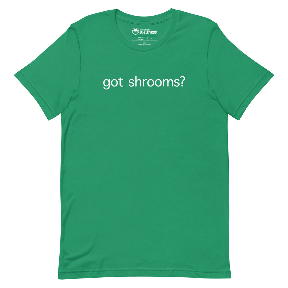 
                  
                    Got Shrooms? T-shirt
                  
                